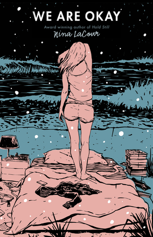 The cover of We Are Okay, which is an illustration of a girl standing on a bed. She faces away from the viewer toward the backdrop, which is a beach sloping down into the ocean. Snow is falling across both the pink foreground and blue background.